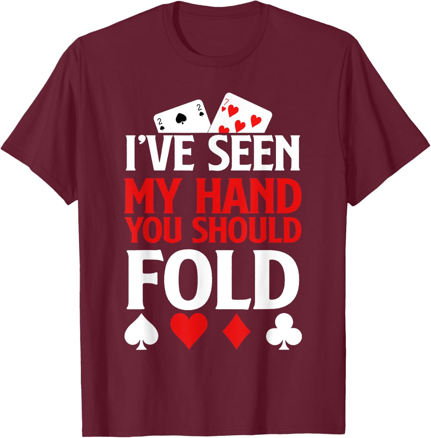 Funny Poker - Texas Holdem Lucky Poker T-Shirt - T-Shirt | Maroon