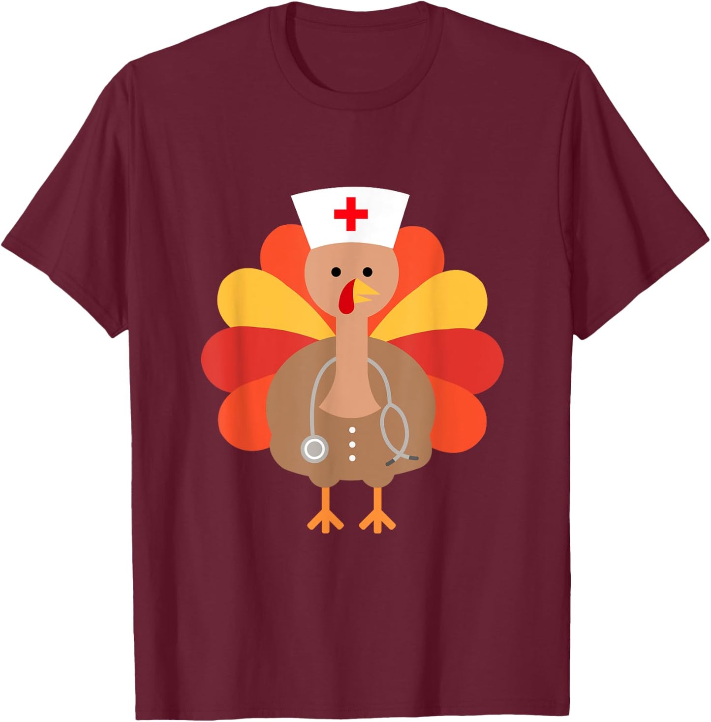 Thanksgiving for Nurses : Funny Turkey T-Shirt - T-Shirt | Maroon