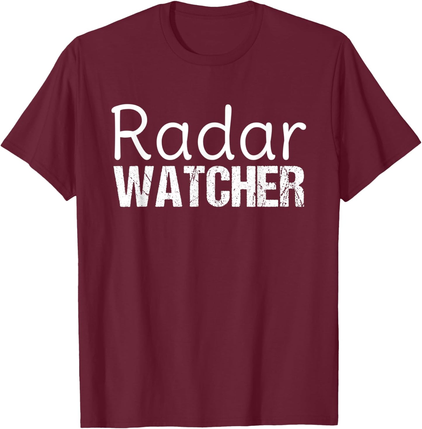 Weather Report Shirt | Radar Watcher T-Shirt - T-Shirt | Maroon