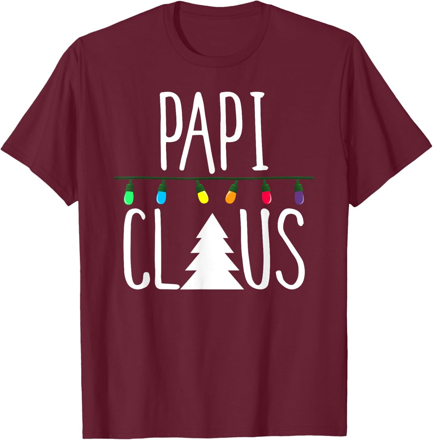 Papi Claus Shirt Christmas Lights Shirt T-Shirt - T-Shirt | Maroon