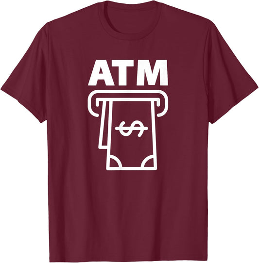 I'm an ATM funny Shirt T-Shirt - T-Shirt | Maroon