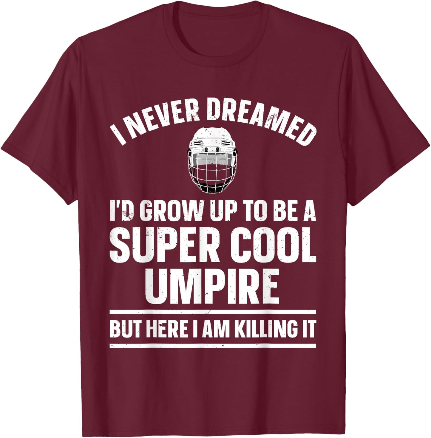 Cool Umpire Design Women Kids Sports Referee Umpire T-Shirt - T-Shirt | Maroon