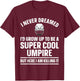 Cool Umpire Design Women Kids Sports Referee Umpire T-Shirt - T-Shirt | Maroon