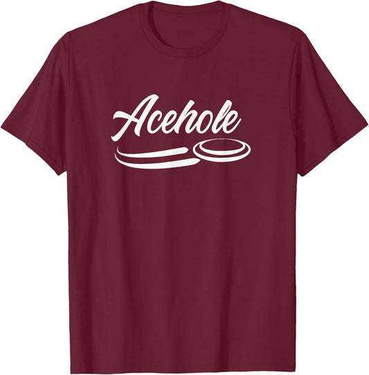 Acehole Disc Golf T shirt for frisbee golf for disc golfers T-Shirt - T-Shirt | Maroon