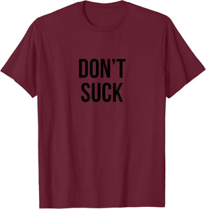 Don't Suck No Mames Funny Spanish T-Shirt - T-Shirt | Maroon