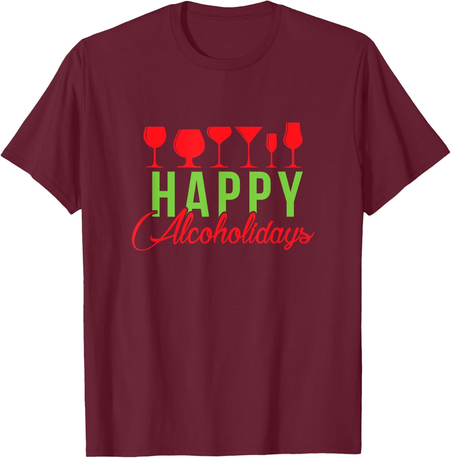 Happy Alcoholidays Funny Christmas Holidays T-Shirt - T-Shirt | Maroon