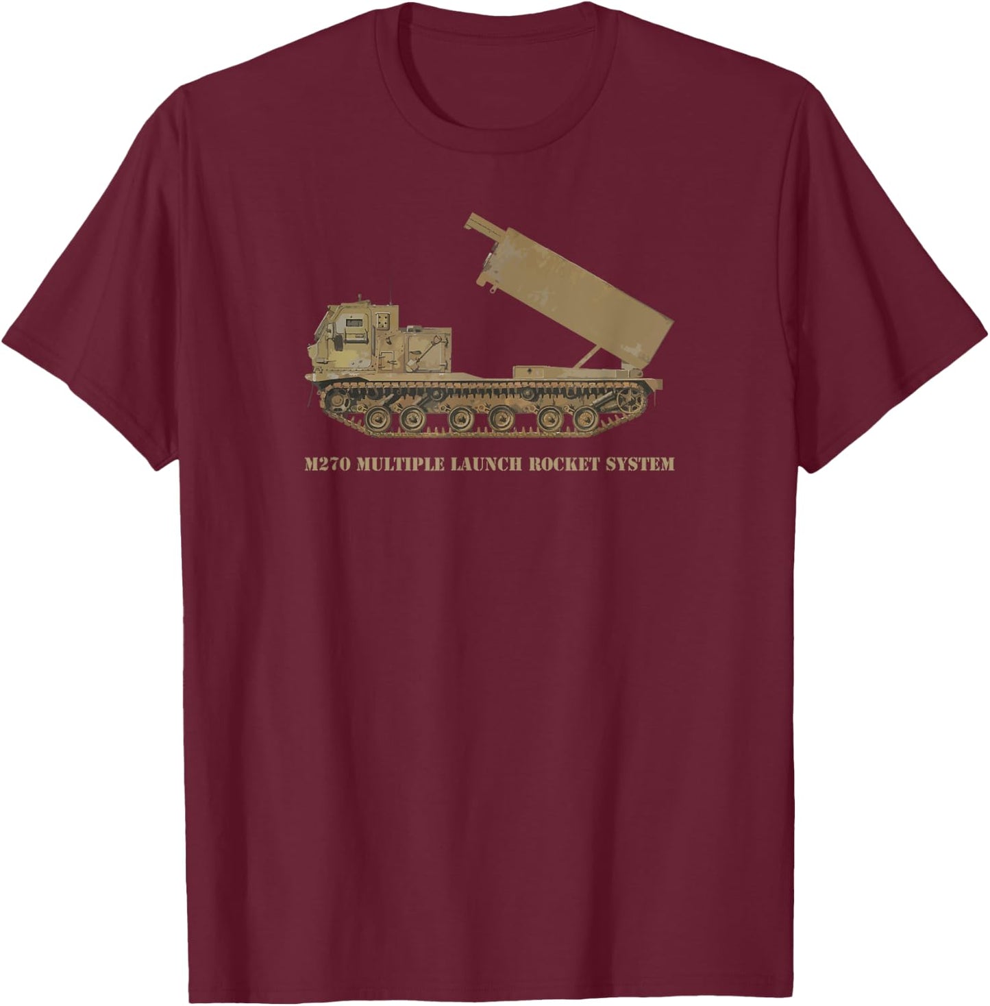 M270 Multiple Launch Rocket System Gift T-Shirt - T-Shirt | Maroon