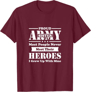 Proud Army Sister - Pride Military Sister I Grew Up T-Shirt - T-Shirt | Maroon