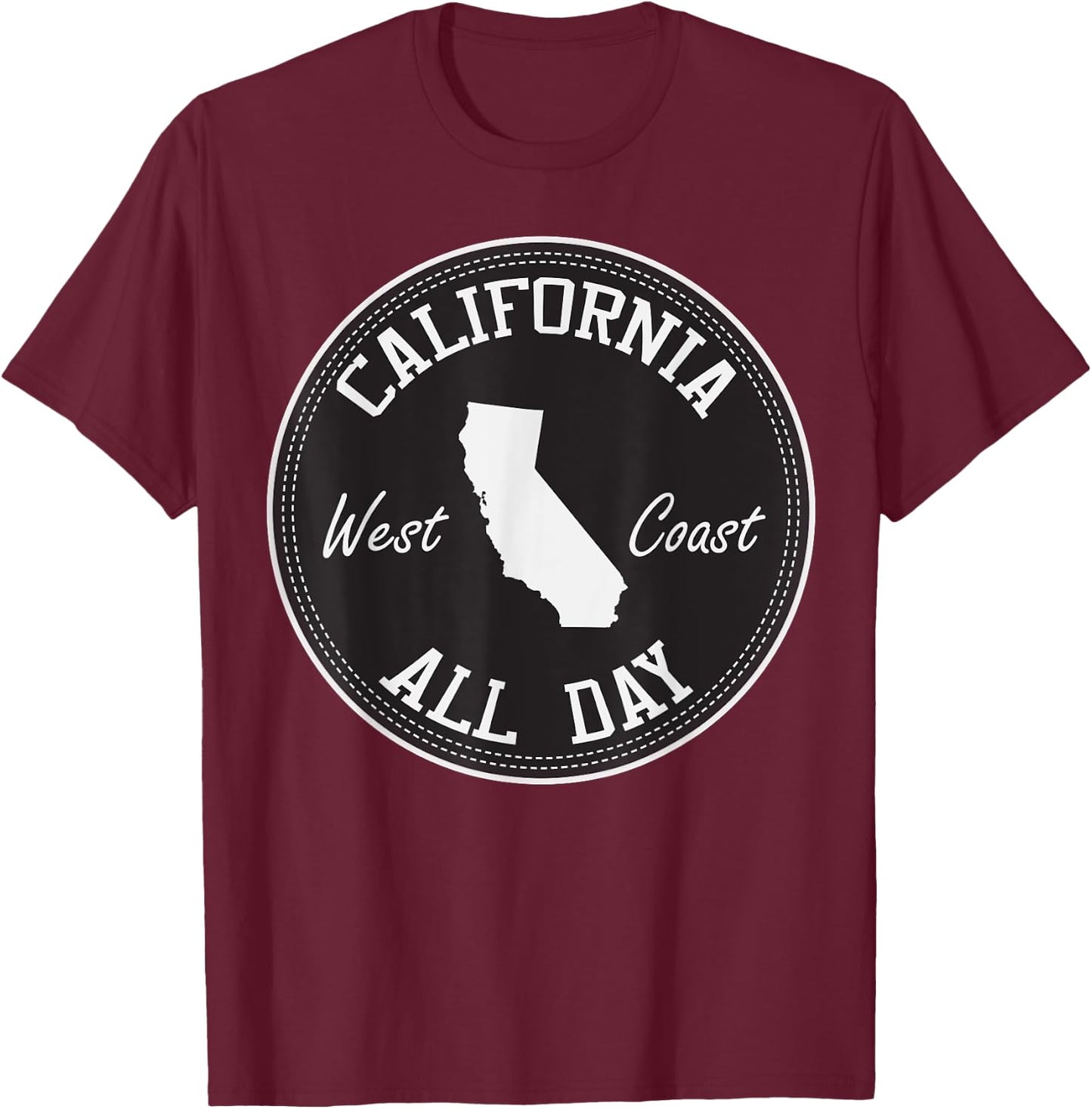 CaliDesign California All Day west coast T shirt T-Shirt - T-Shirt | Maroon
