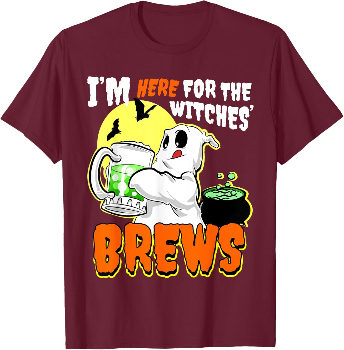I'm Just Here for the Witches Brew Shirt T-Shirt - T-Shirt | Maroon