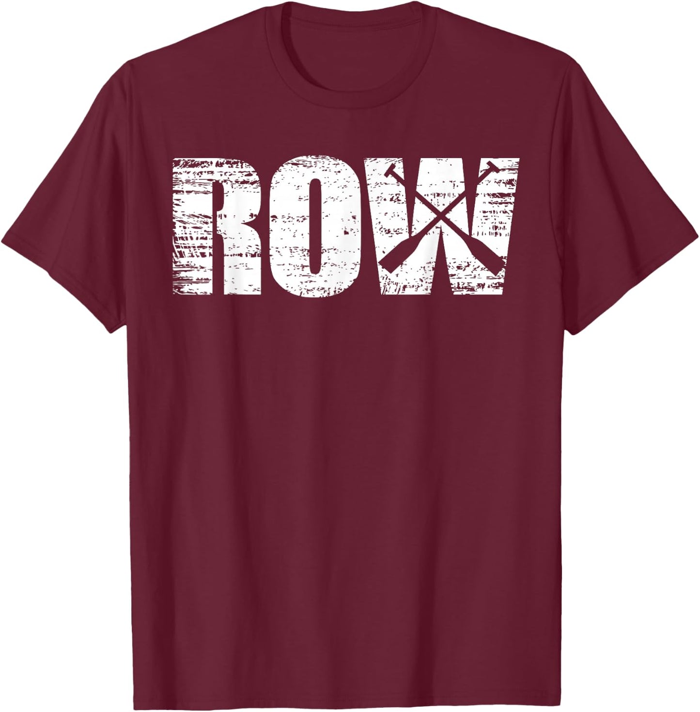 Row - Distressed Look Rowing for Rowers T-Shirt - T-Shirt | Maroon