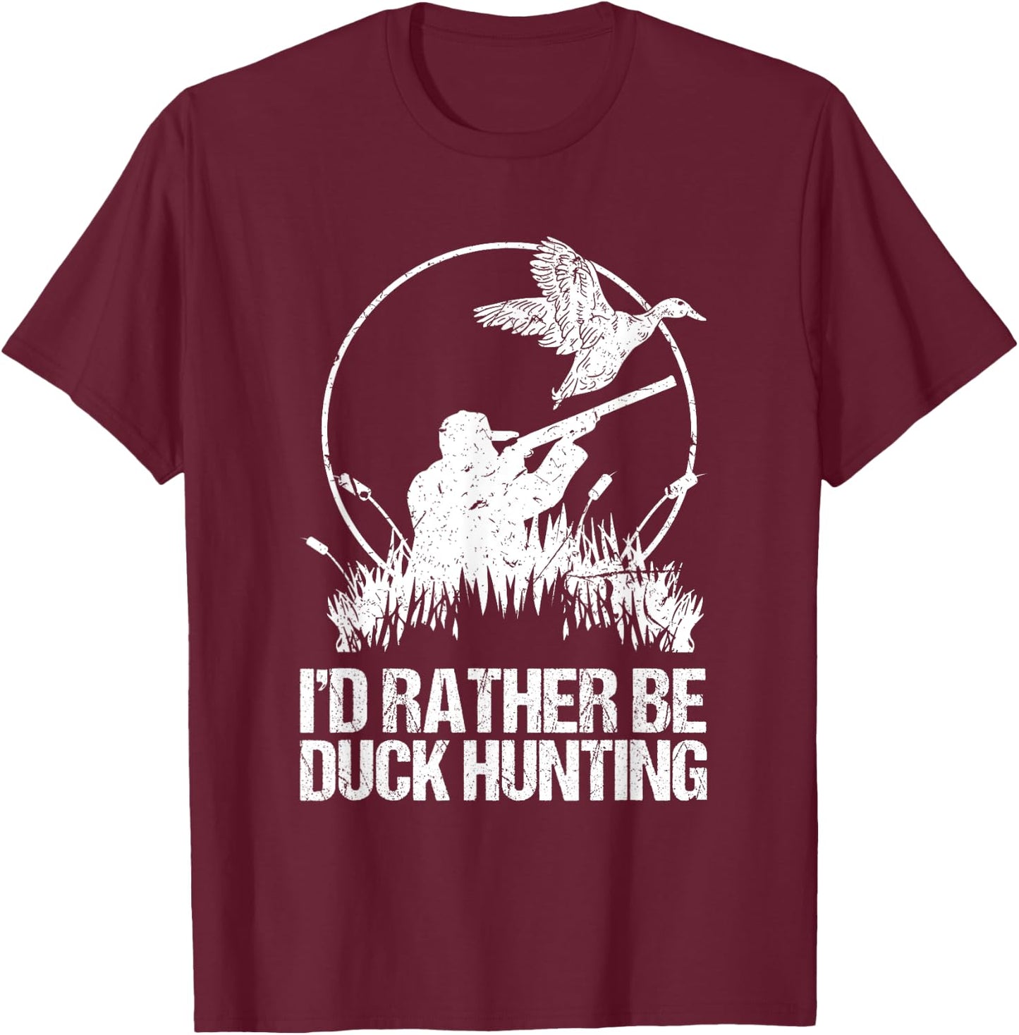 Id Rather Be Duck Hunting Funny Goose Hunter Gift T-Shirt - T-Shirt | Maroon