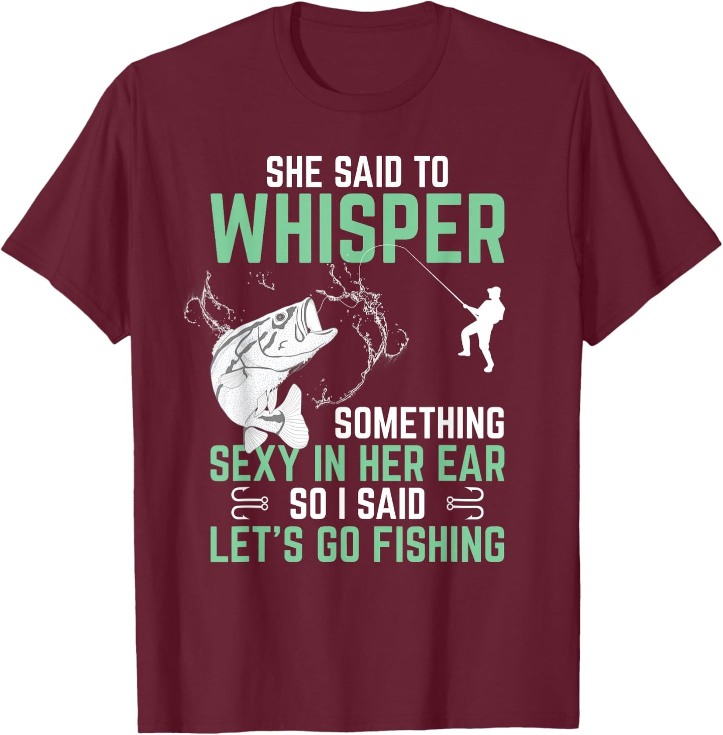 Funny Fishing Gift With Saying Fisherman Adult Humor T-Shirt - T-Shirt | Maroon