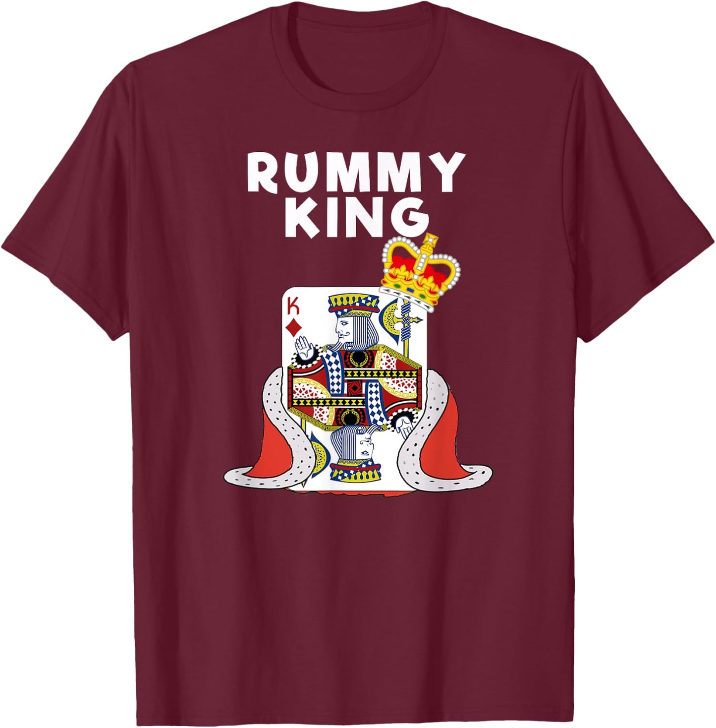 Rummy - Funny Rummy Card Game King T-Shirt - T-Shirt | Maroon