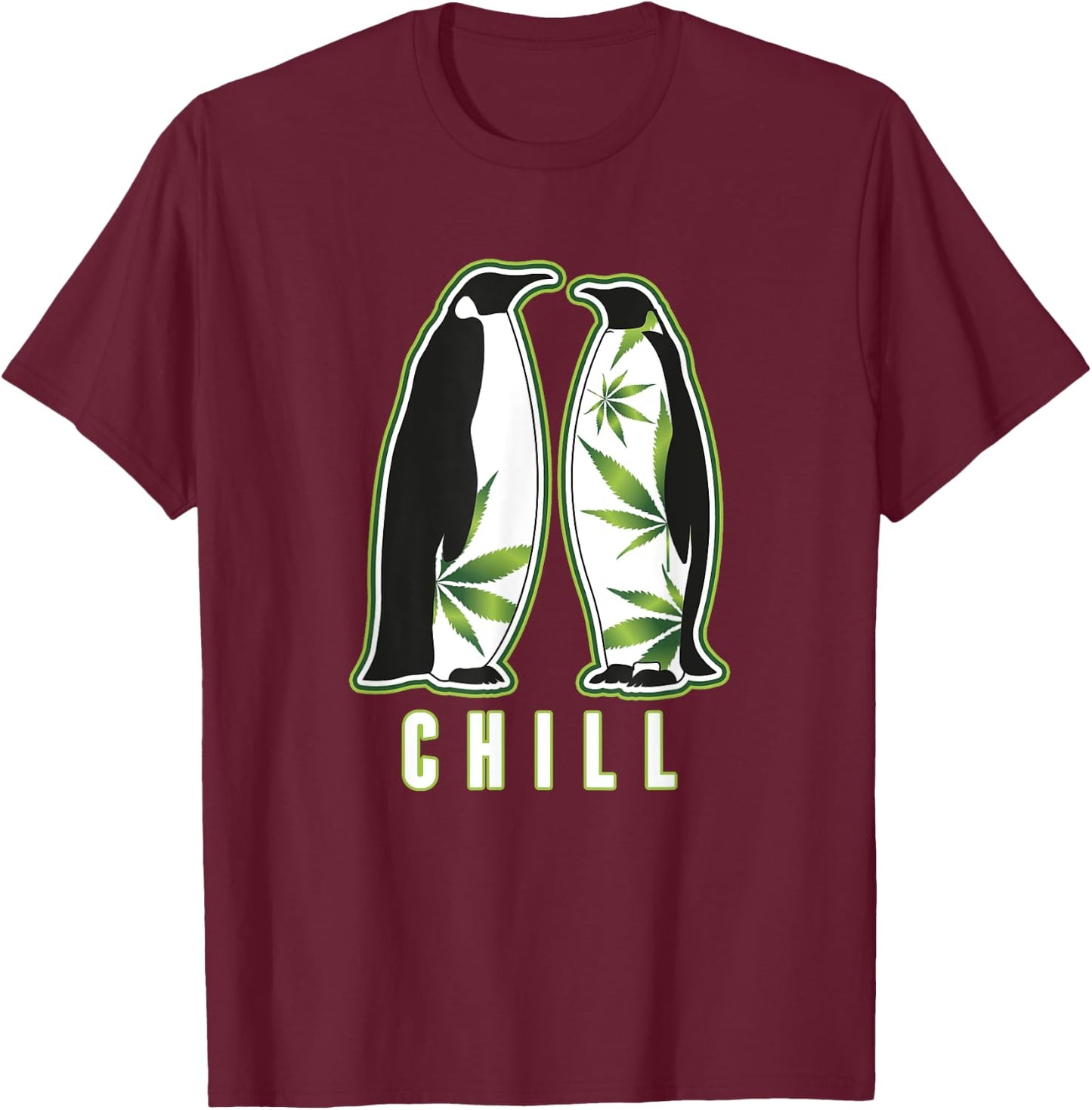 Funny Penguin Marijuana Chill Weed 420 Marijuana Bud Pun T-Shirt - T-Shirt | Maroon