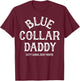 Blue Collar Daddy - Dirty Hands, Busy Night T-Shirt - T-Shirt | Maroon