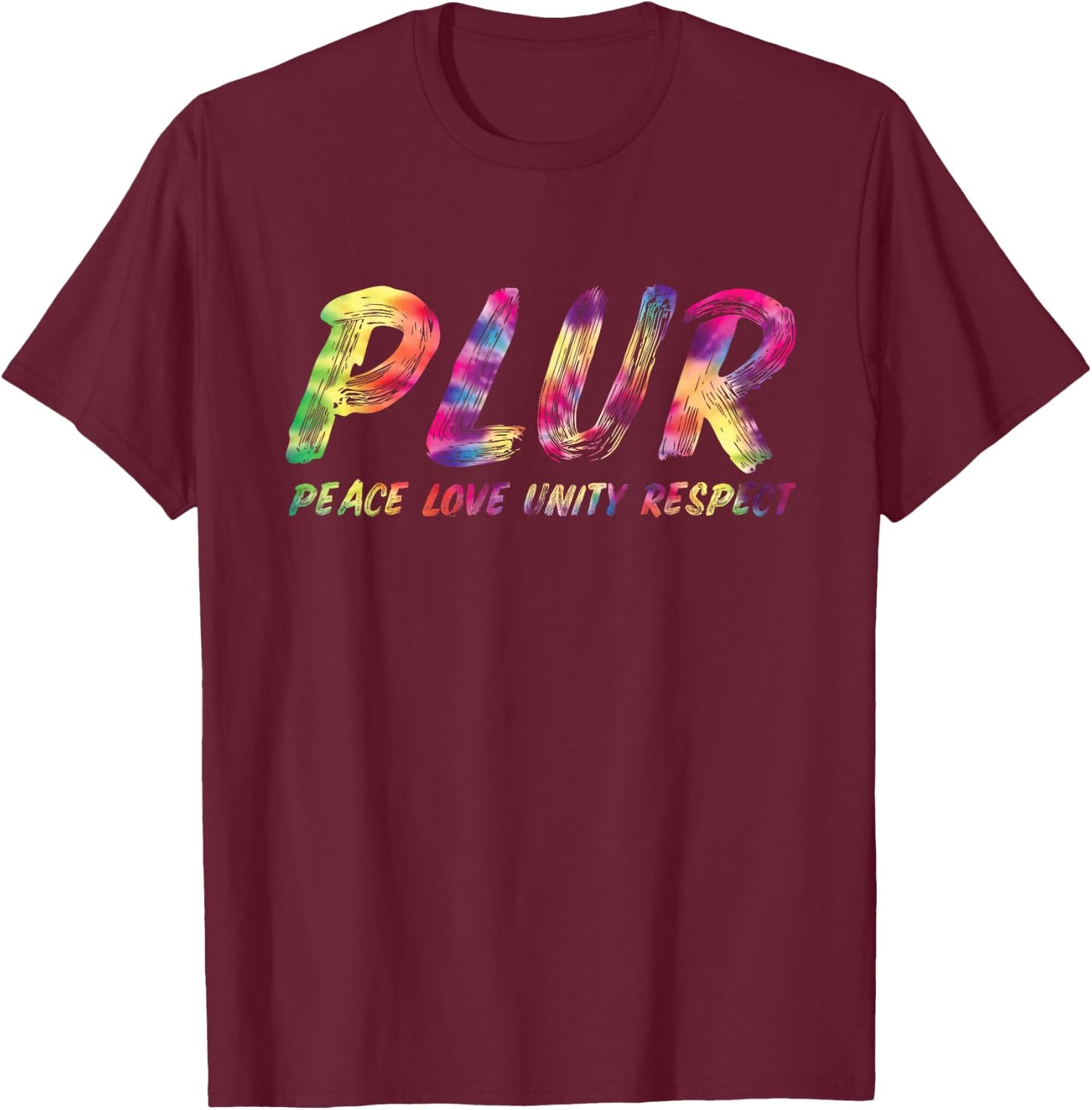 Peace, Love, Unity, Respect, PLUR, Rave, Music Festival T-Shirt - T-Shirt | Maroon