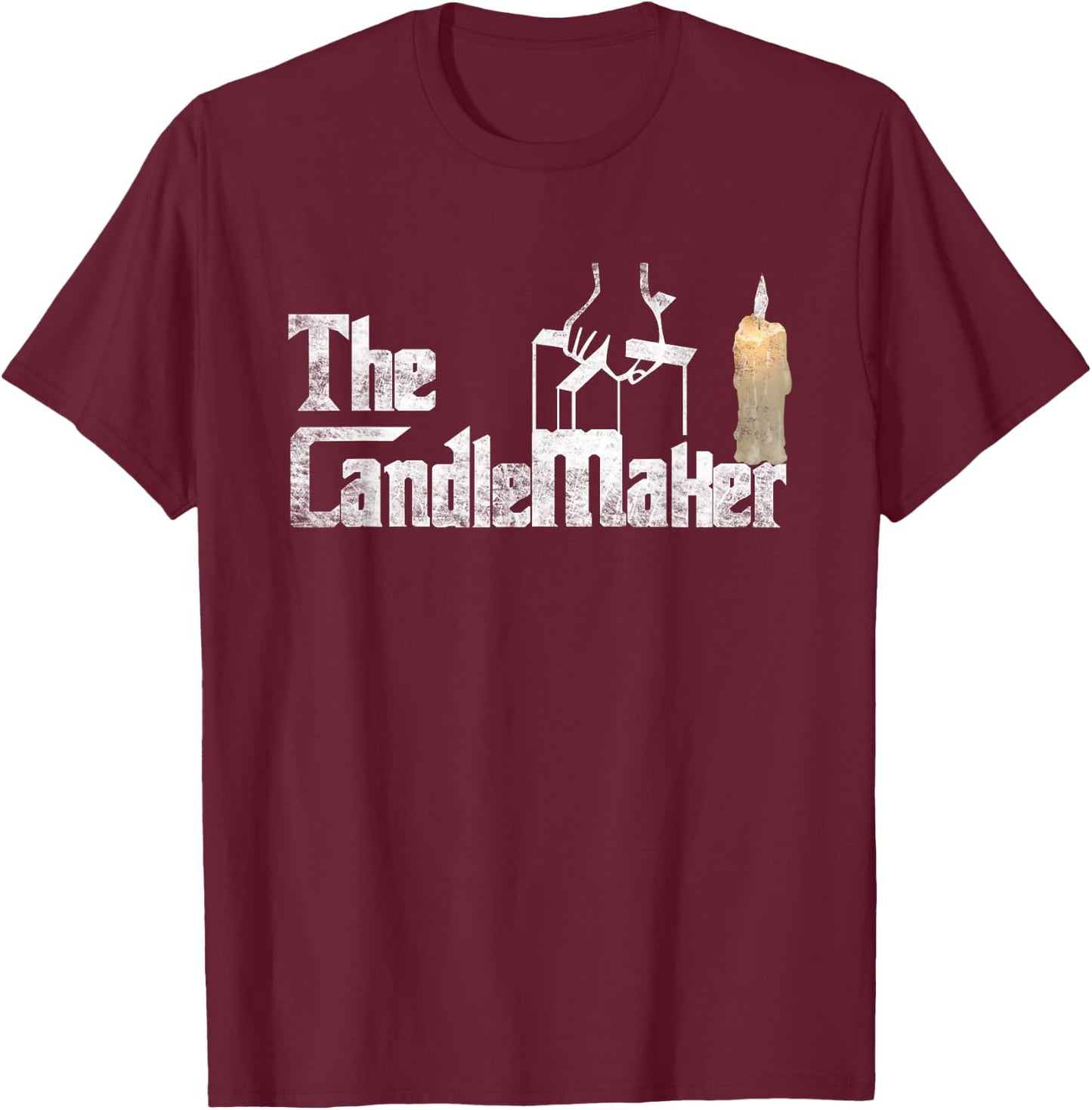 Candle Making Funny The Candle Maker Vax Candle Addict T-Shirt - T-Shirt | Maroon
