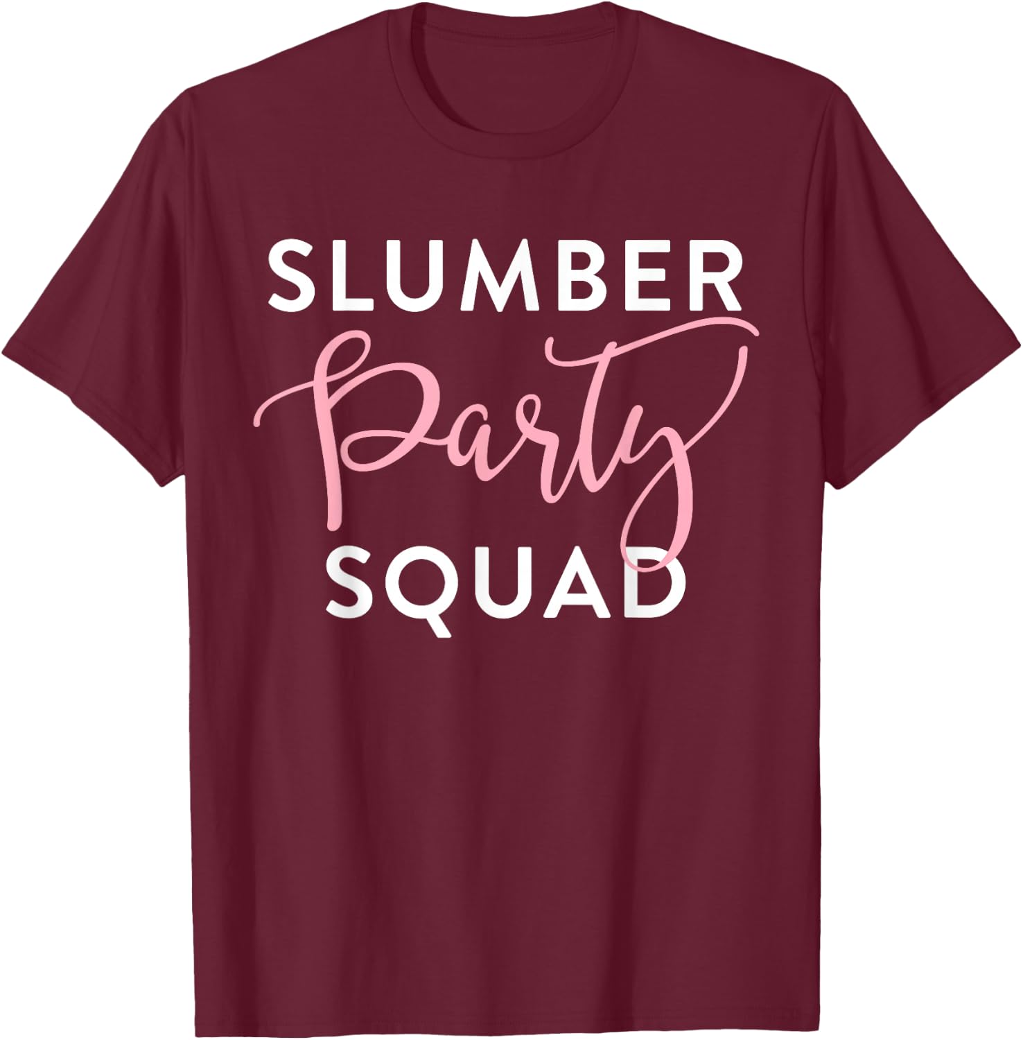 Slumber Party Squad Shirt Sleepover Crew for Girls Tweens T-Shirt - T-Shirt | Maroon