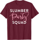 Slumber Party Squad Shirt Sleepover Crew for Girls Tweens T-Shirt - T-Shirt | Maroon