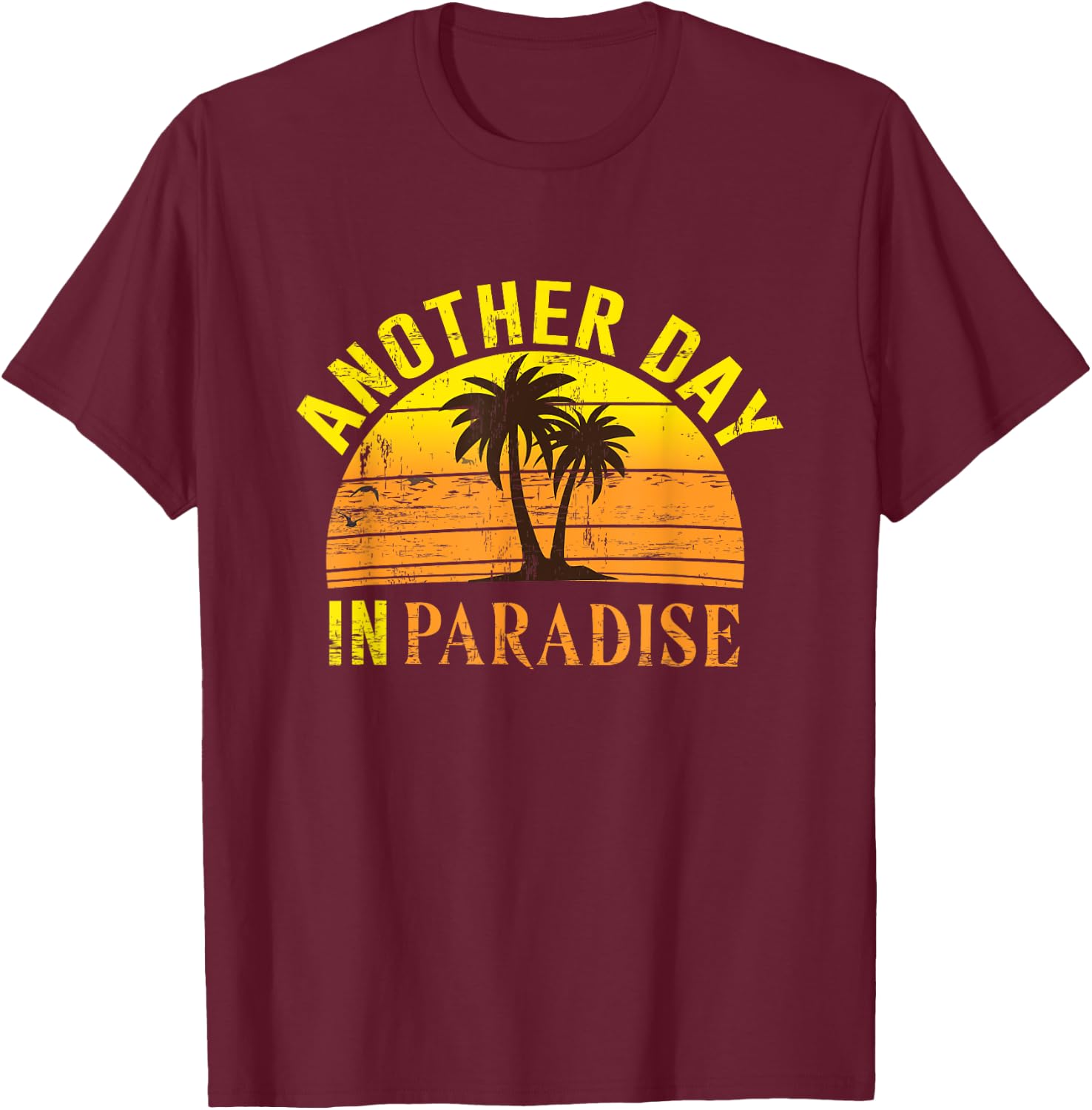 Another Day in Paradise Peaceful Beach Women Girls Kids T-Shirt - T-Shirt | Maroon