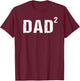 Dad Squared Dad of Two T-Shirt - T-Shirt | Maroon