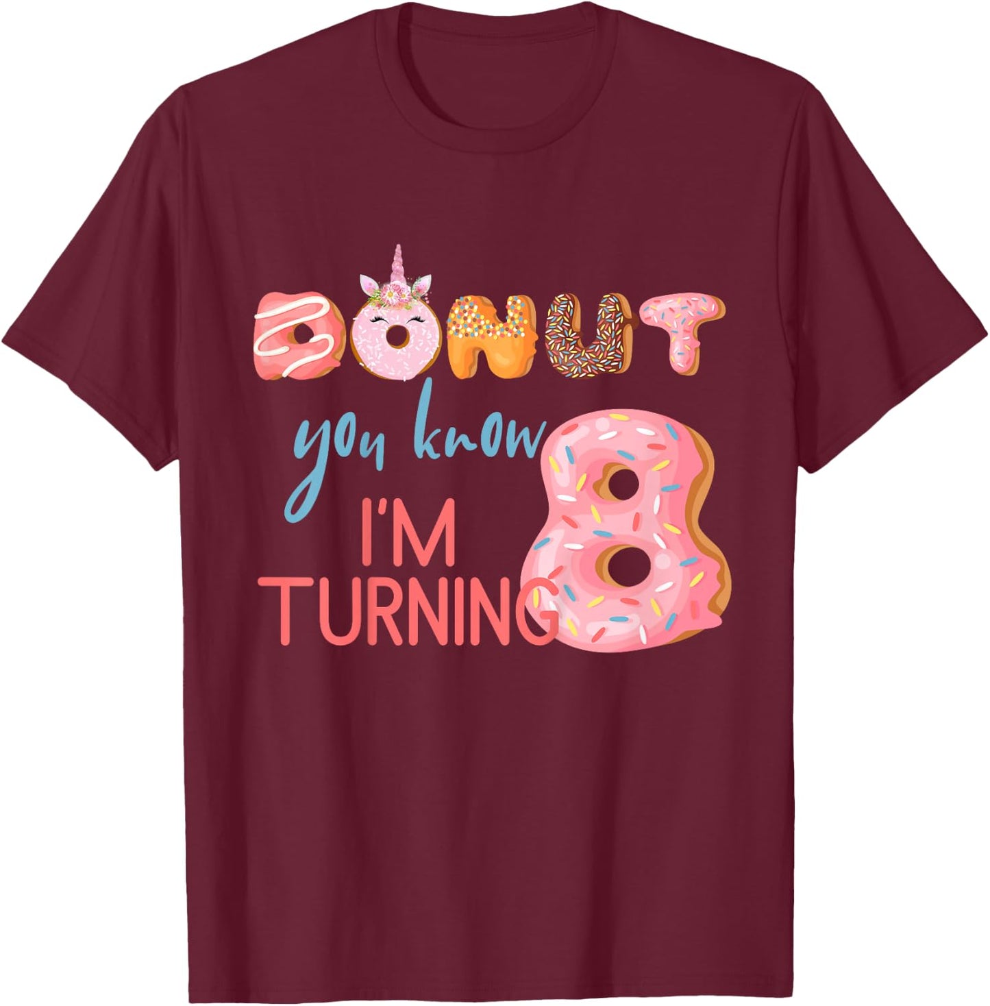 8th Birthday 8 Eight Unicorn Donut Birthday Shirt T-Shirt - T-Shirt | Maroon