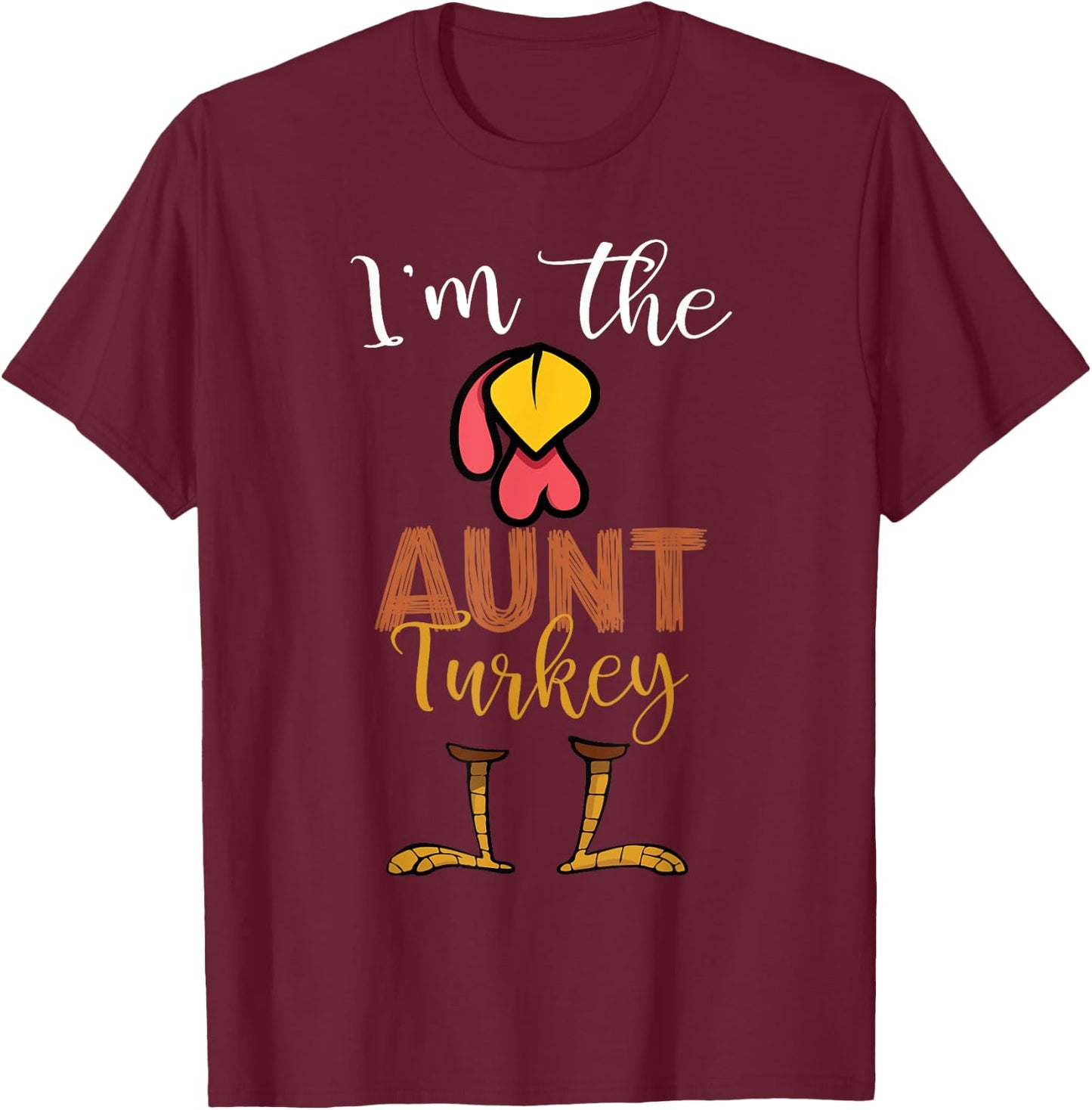 i'm the Aunt Turkey Thanksgiving Aunt T-Shirt - T-Shirt | Maroon