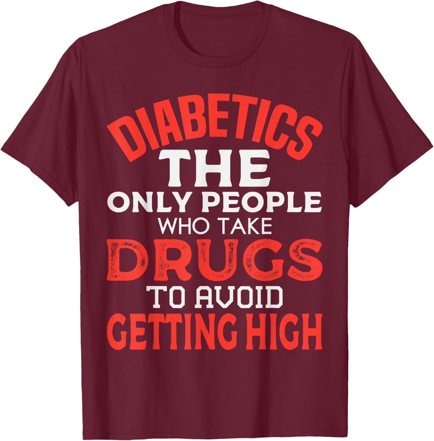 T1D Diabetic Type 1 Diabetes Awareness Men Women Funny T-Shirt - T-Shirt | Maroon