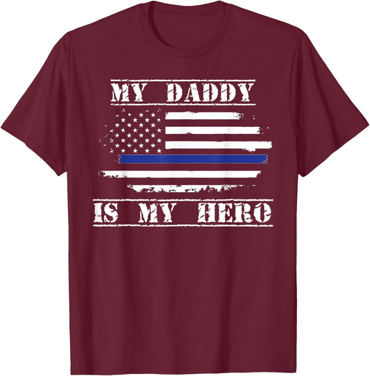 My Daddy Is My Hero Police Officer Proud Son Daughter T-Shirt - T-Shirt | Maroon