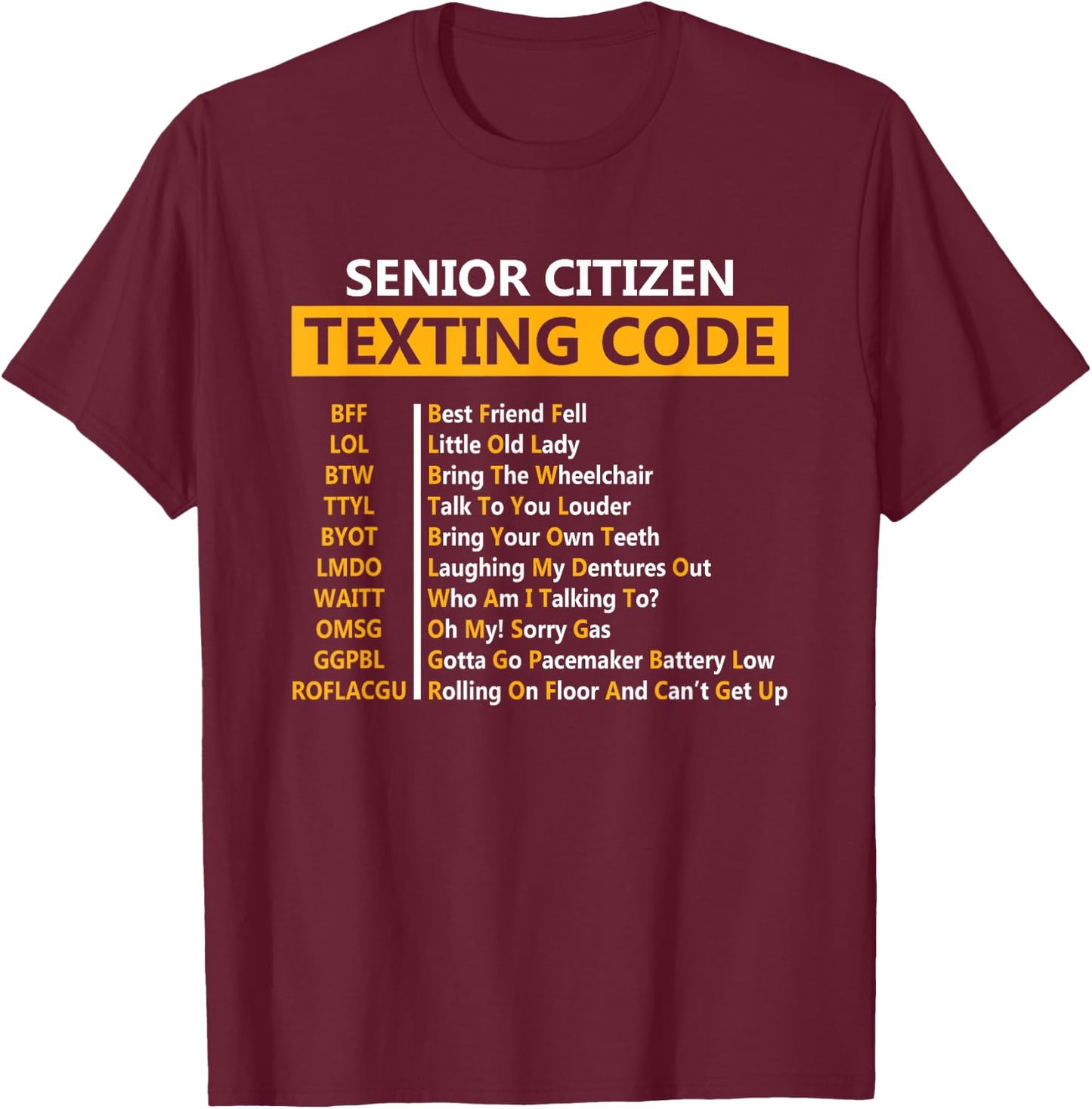 Funny Senior Citizen's Texting Code Design Gift Grandpa T-Shirt - T-Shirt | Maroon