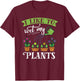Funny Gardening Wet My Plants Shirt for Gardener GIft T-Shirt - T-Shirt | Maroon