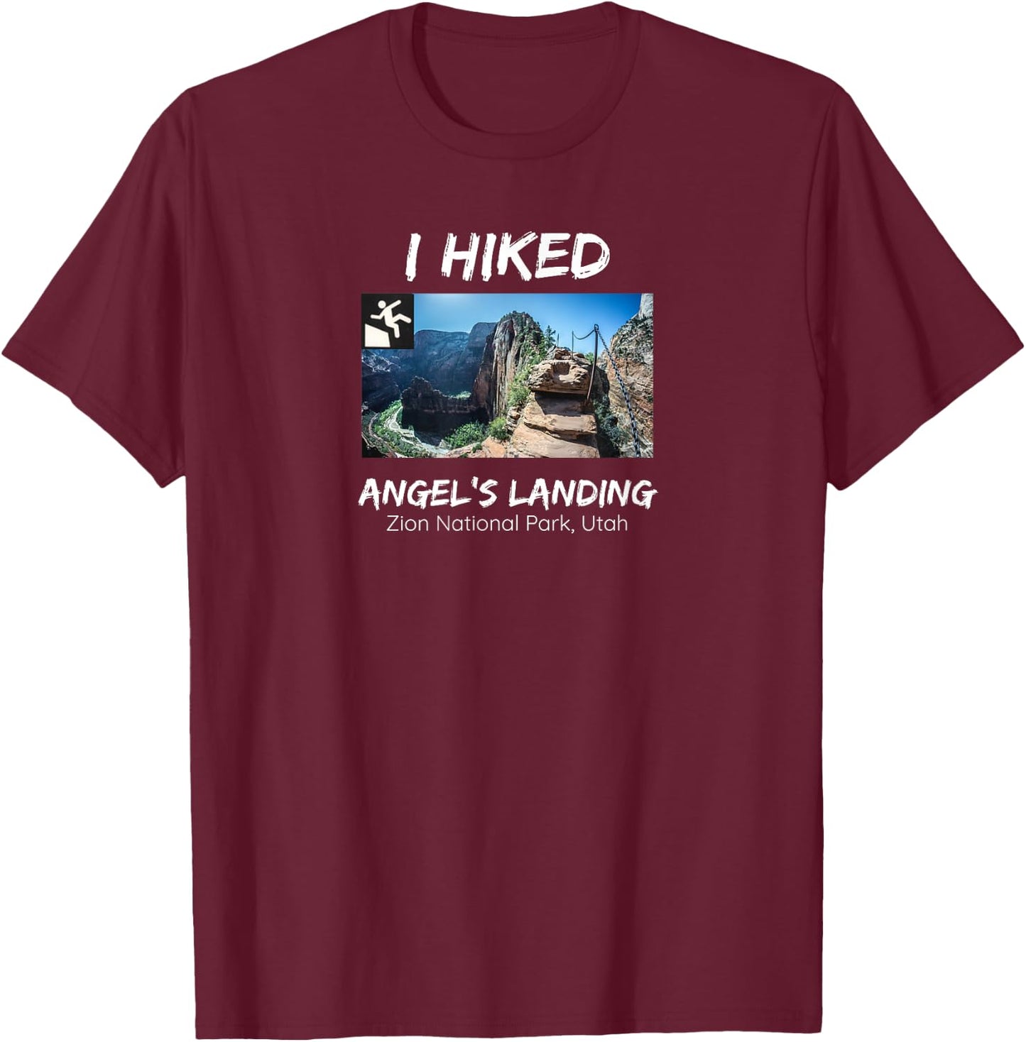 I Hiked Angel's Landing Zion National Park Utah T-Shirt - T-Shirt | Maroon