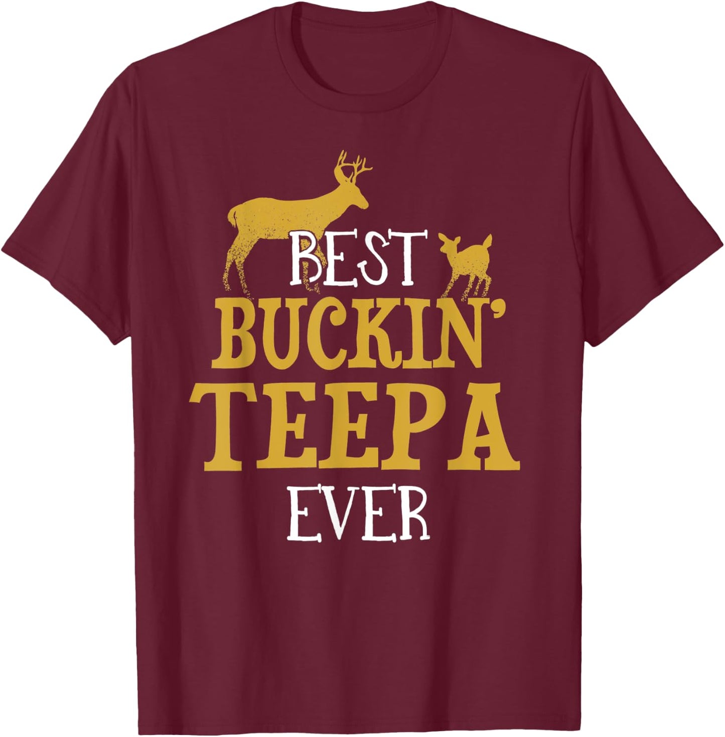 Funny TEEPA Fathers Day Gift Dad or Grandpa hunter T-Shirt - T-Shirt | Maroon