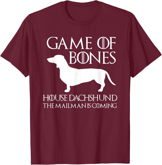 Game Of Bones House Dachshund The Mailman Is Coming T-Shirt - T-Shirt | Maroon