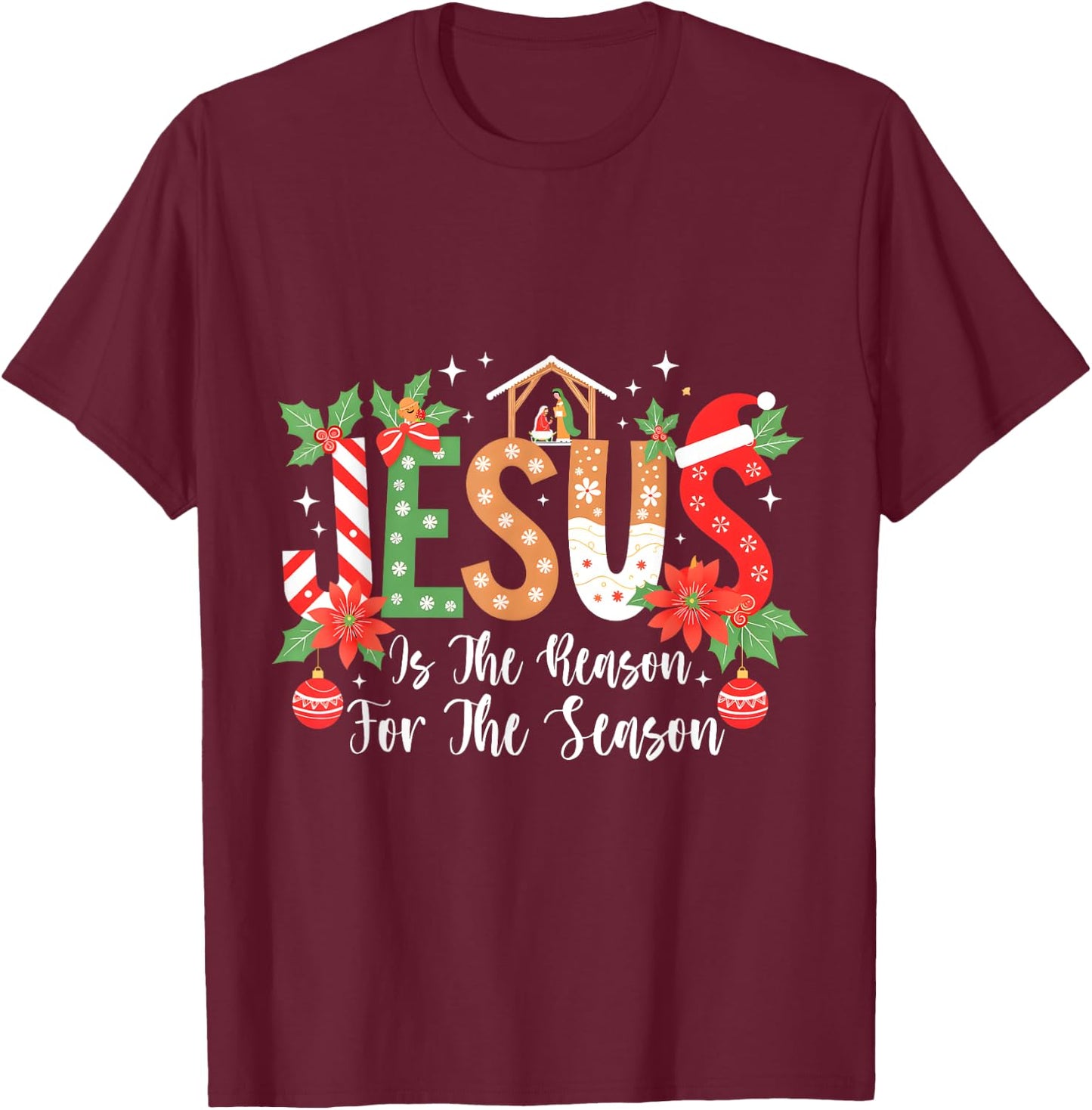 Christmas Jesus Is The Reason For The Season Nativity T-Shirt - T-Shirt | Maroon