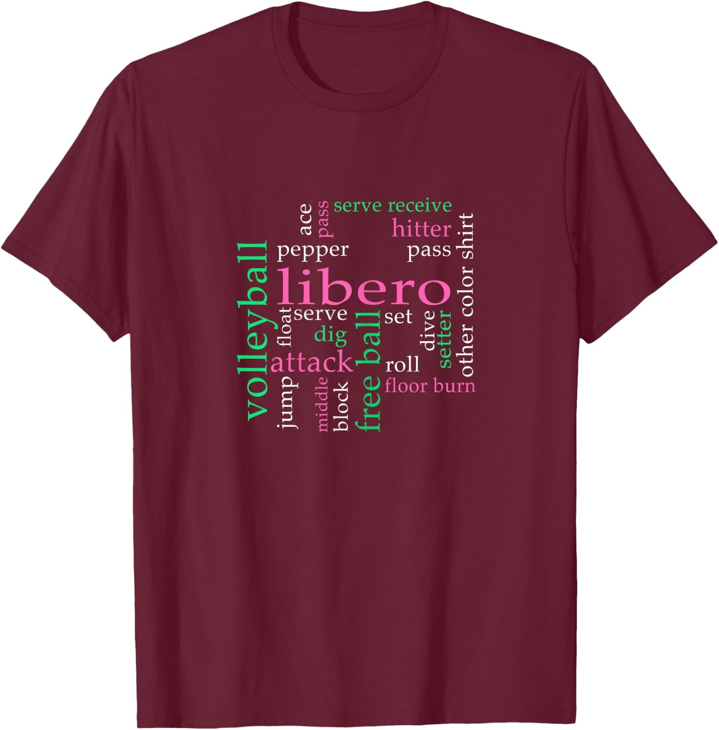 Volleyball Libero Volleyball Jargon Defense Player T-Shirt - T-Shirt | Maroon