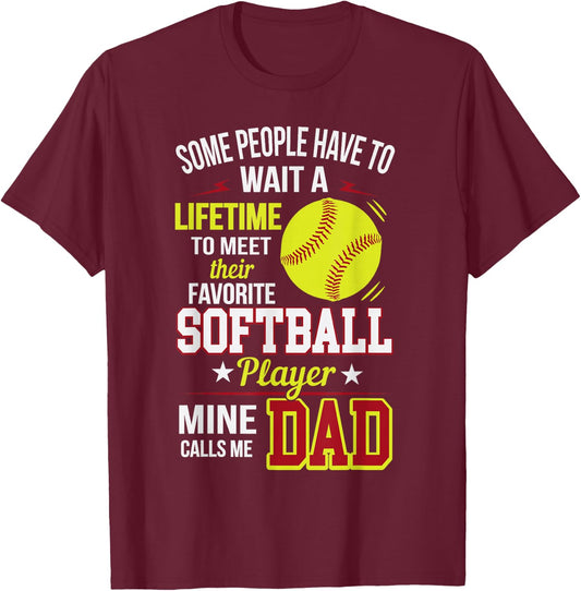 Funny My Favorite Softball Player Calls Me Dad T-Shirt - T-Shirt | Maroon