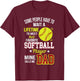 Funny My Favorite Softball Player Calls Me Dad T-Shirt - T-Shirt | Maroon