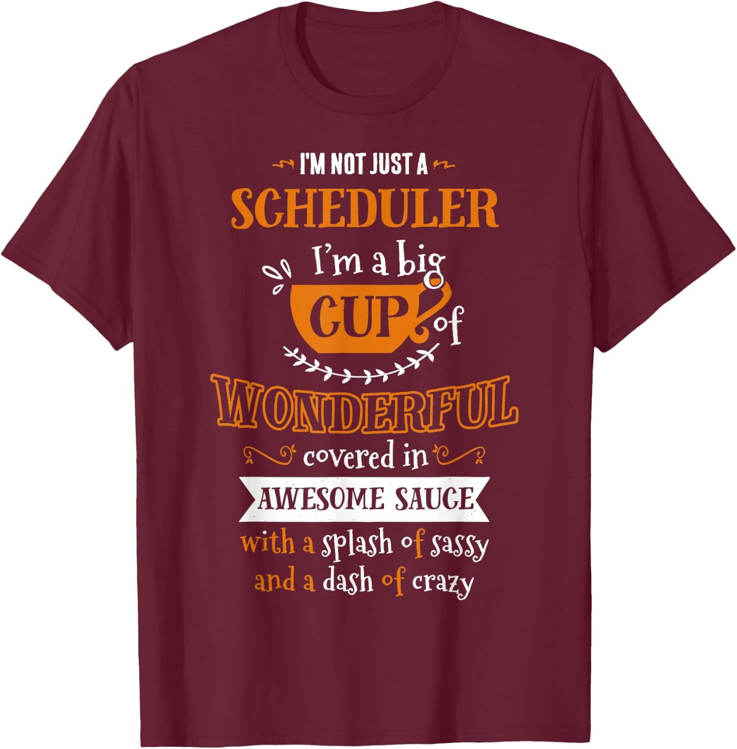 Inked Cr Scheduler Big Cup Of Awesome Sassy Classy Crazy T-Shirt - T-Shirt | Maroon
