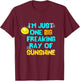 I'm Just One Big Freaking Ray Of Sunshine Women T-Shirt - T-Shirt | Maroon