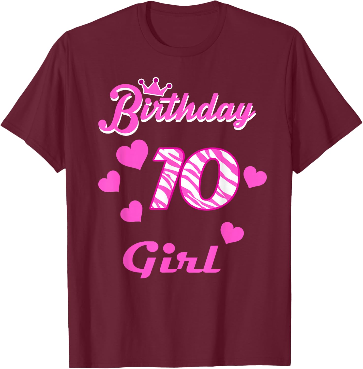Happy Birthday Shirt, Girls 10th Party 10 Years Old Bday T-Shirt - T-Shirt | Maroon