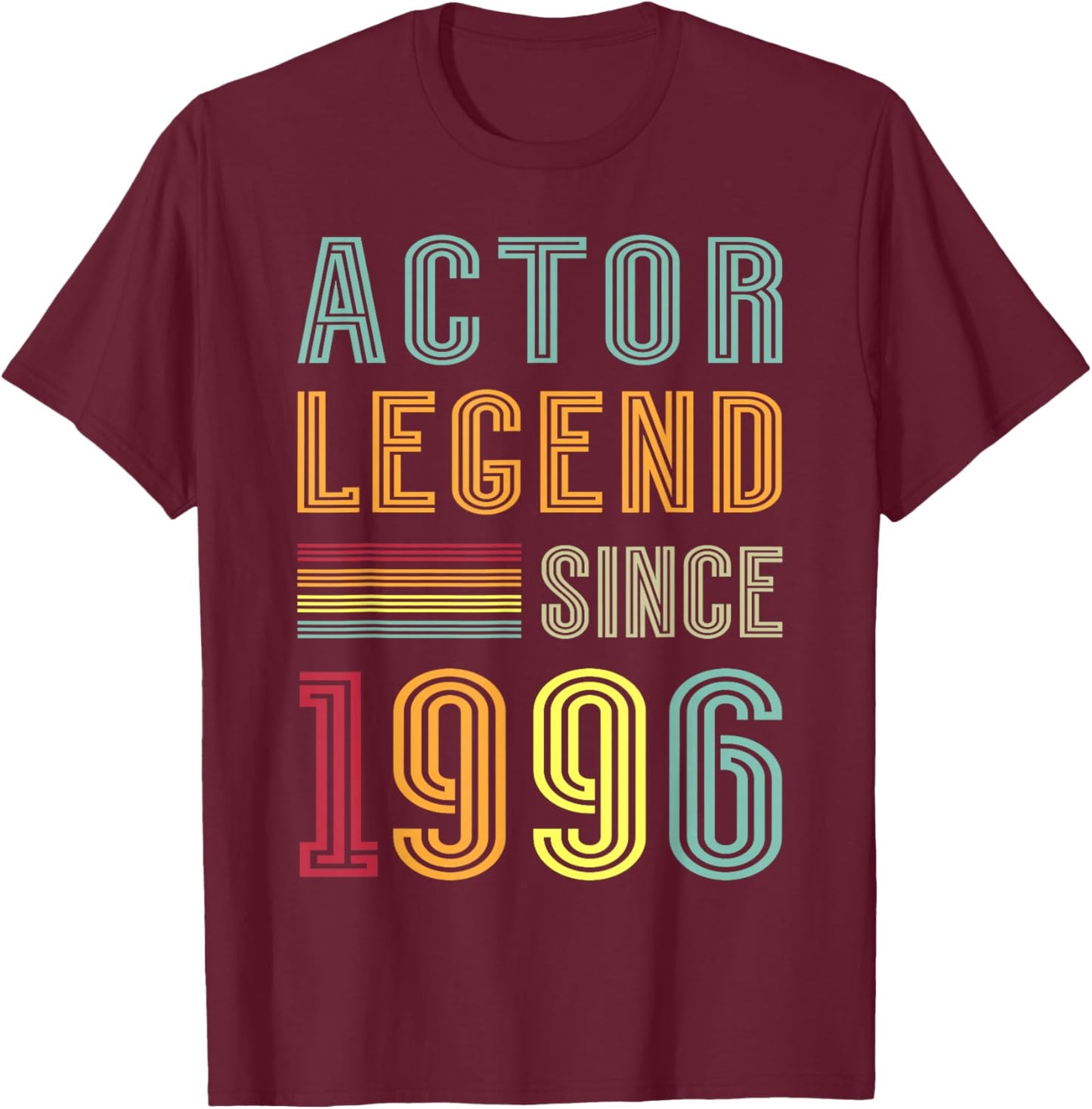 Acting Legend 1996 Theater Show 30th Birthday Actor T-Shirt - T-Shirt | Maroon