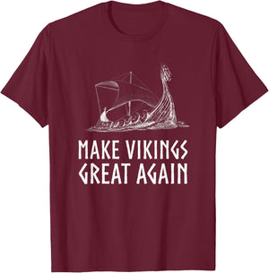 Medieval History Viking Longship - Make Vikings Great Again T-Shirt - T-Shirt | Maroon