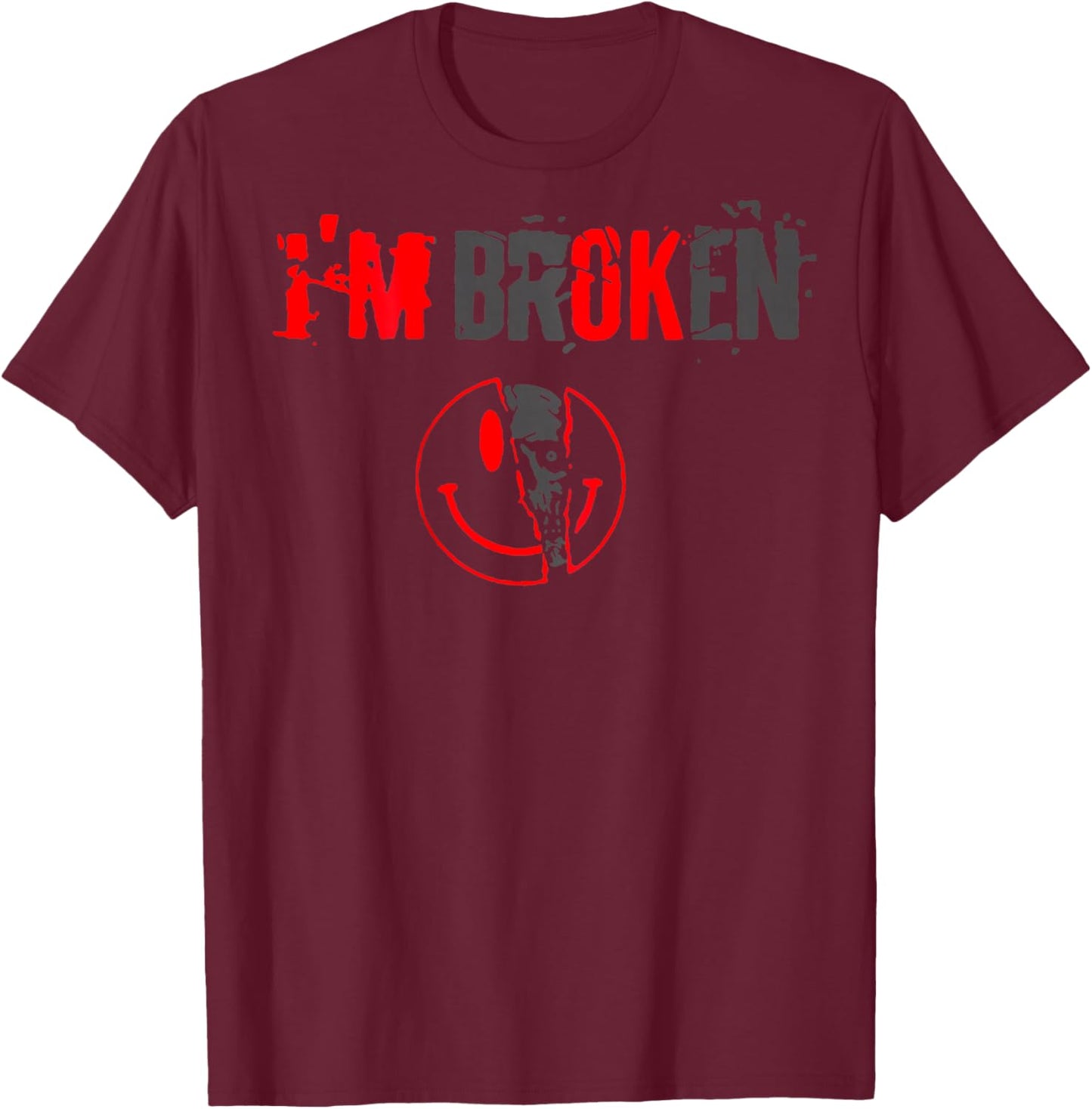 I'm Broken Invisible Illness I'm OK Broken (Back) T-Shirt - T-Shirt | Maroon