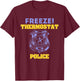 Funny Freeze! Thermostat Police Shirt T-Shirt - T-Shirt | Maroon