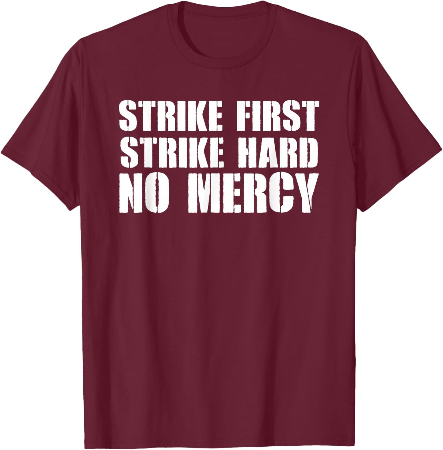 Strike First Strike Hard No Mercy Shirt Karate Dojo Cobra T-Shirt - T-Shirt | Maroon