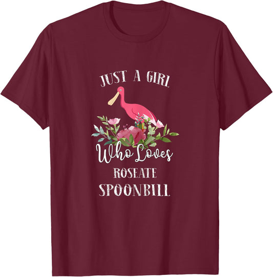 Bird Lover Just a Girl Who Loves Roseate spoonbill Gift T-Shirt - T-Shirt | Maroon
