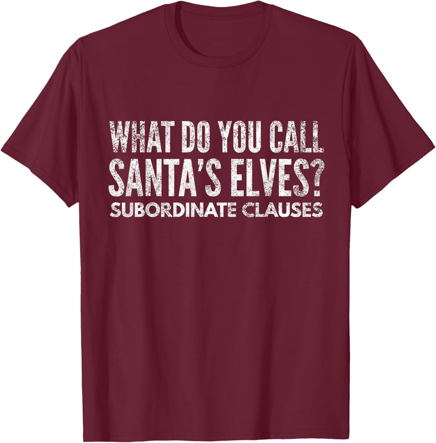 Funny English Teacher about Grammar and Christmas T-Shirt - T-Shirt | Maroon