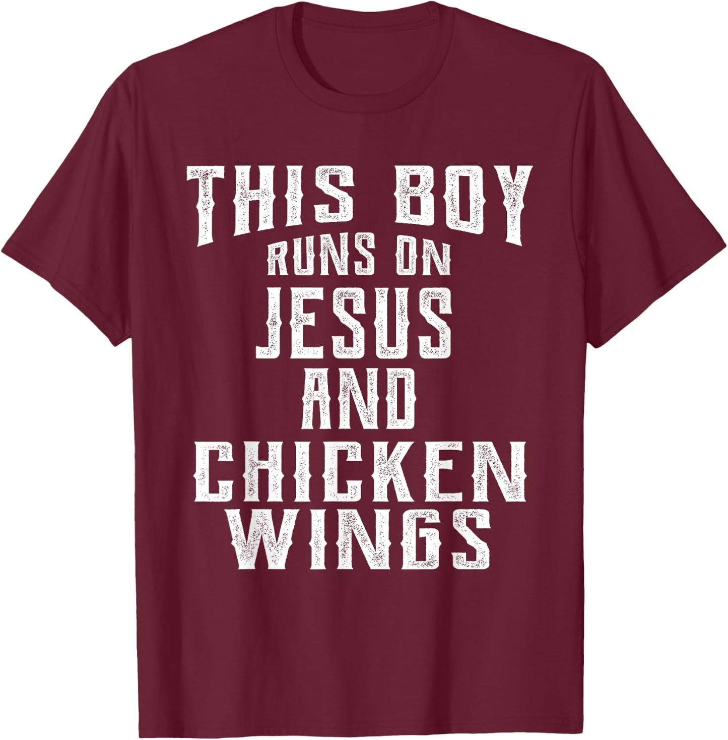 This Boy Runs On Jesus And Chicken Wings design Christian T-Shirt - T-Shirt | Maroon